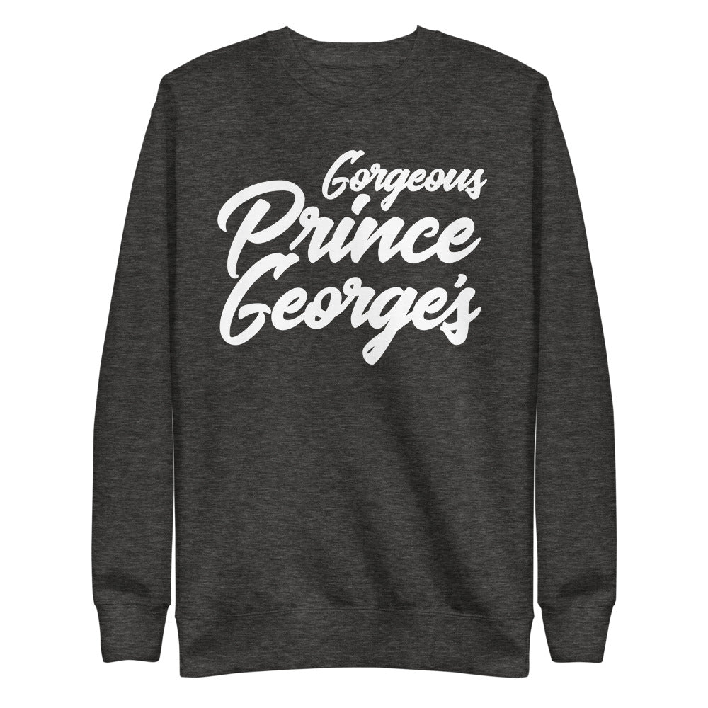 Gorgeous Prince George's Unisex Premium Sweatshirt