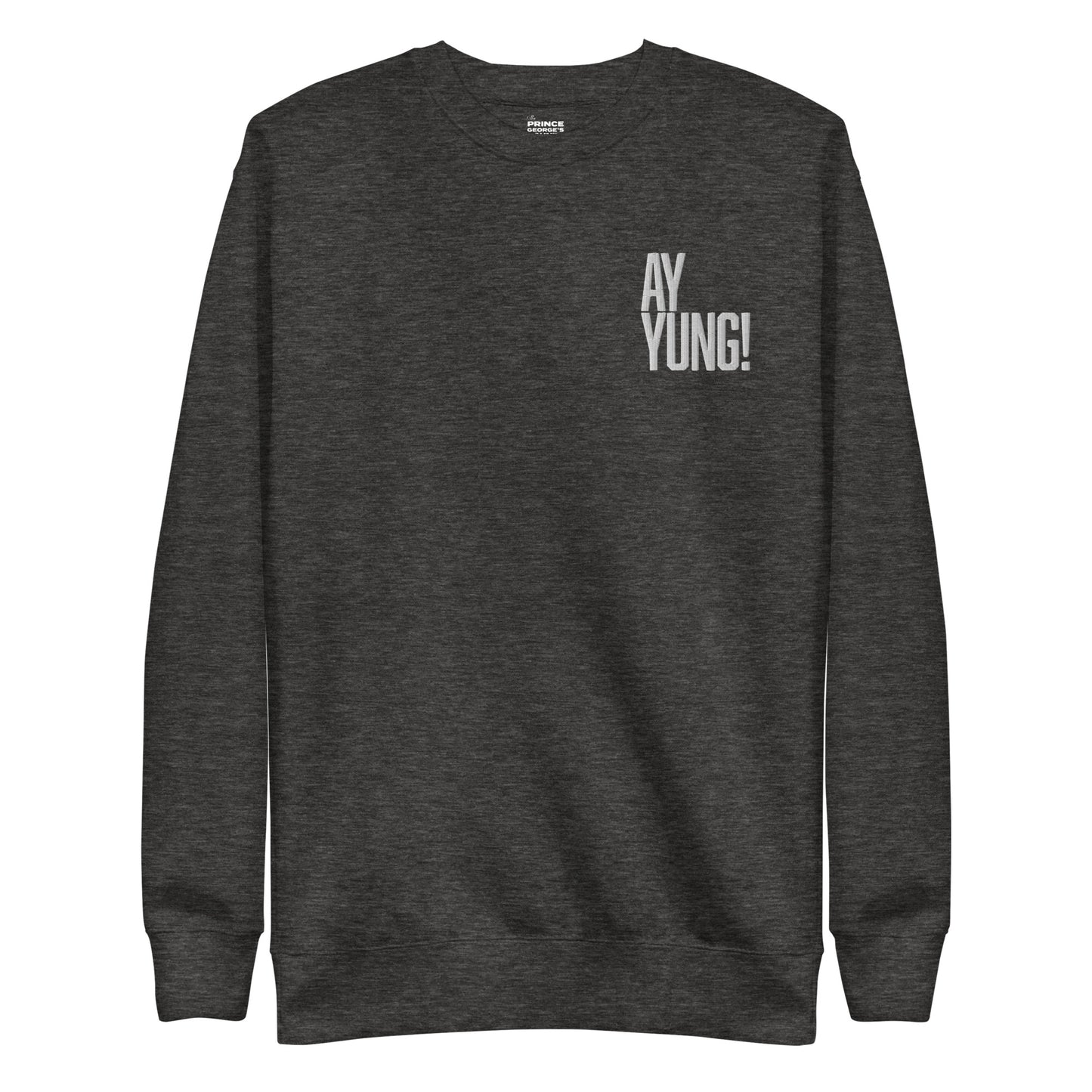 Ay Yung! Stitched Unisex Premium Sweatshirt