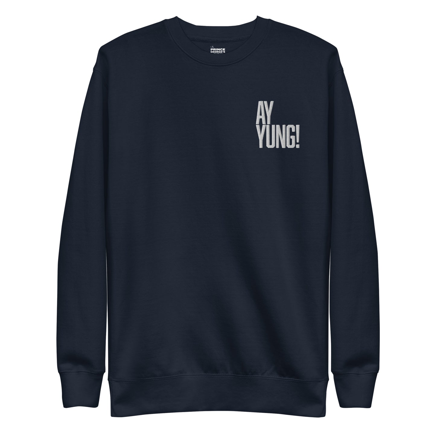 Ay Yung! Stitched Unisex Premium Sweatshirt