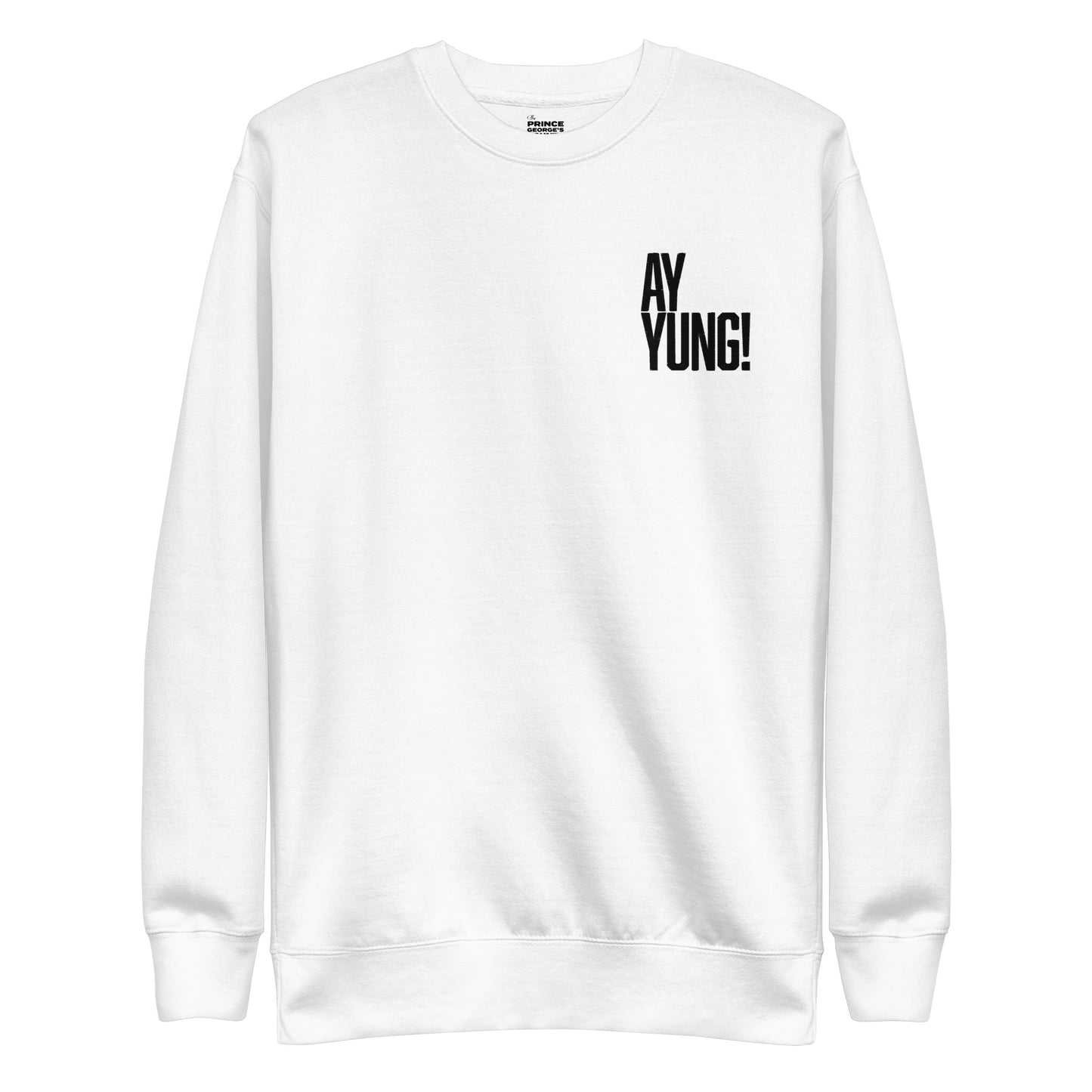 Ay Yung! Stitched Unisex Premium Sweatshirt