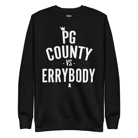 PG County vs ERRYBODY Unisex Premium Sweatshirt