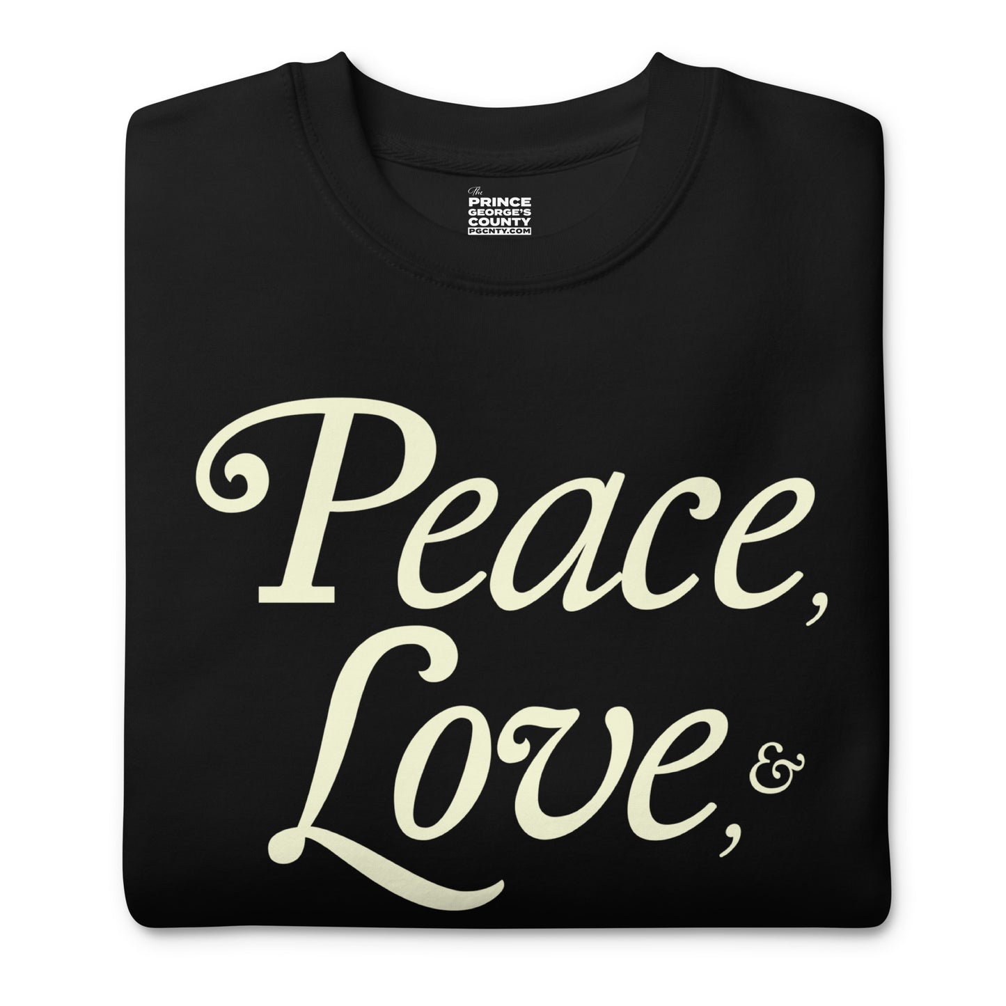 Peace, Love, & PG Unisex Premium Sweatshirt