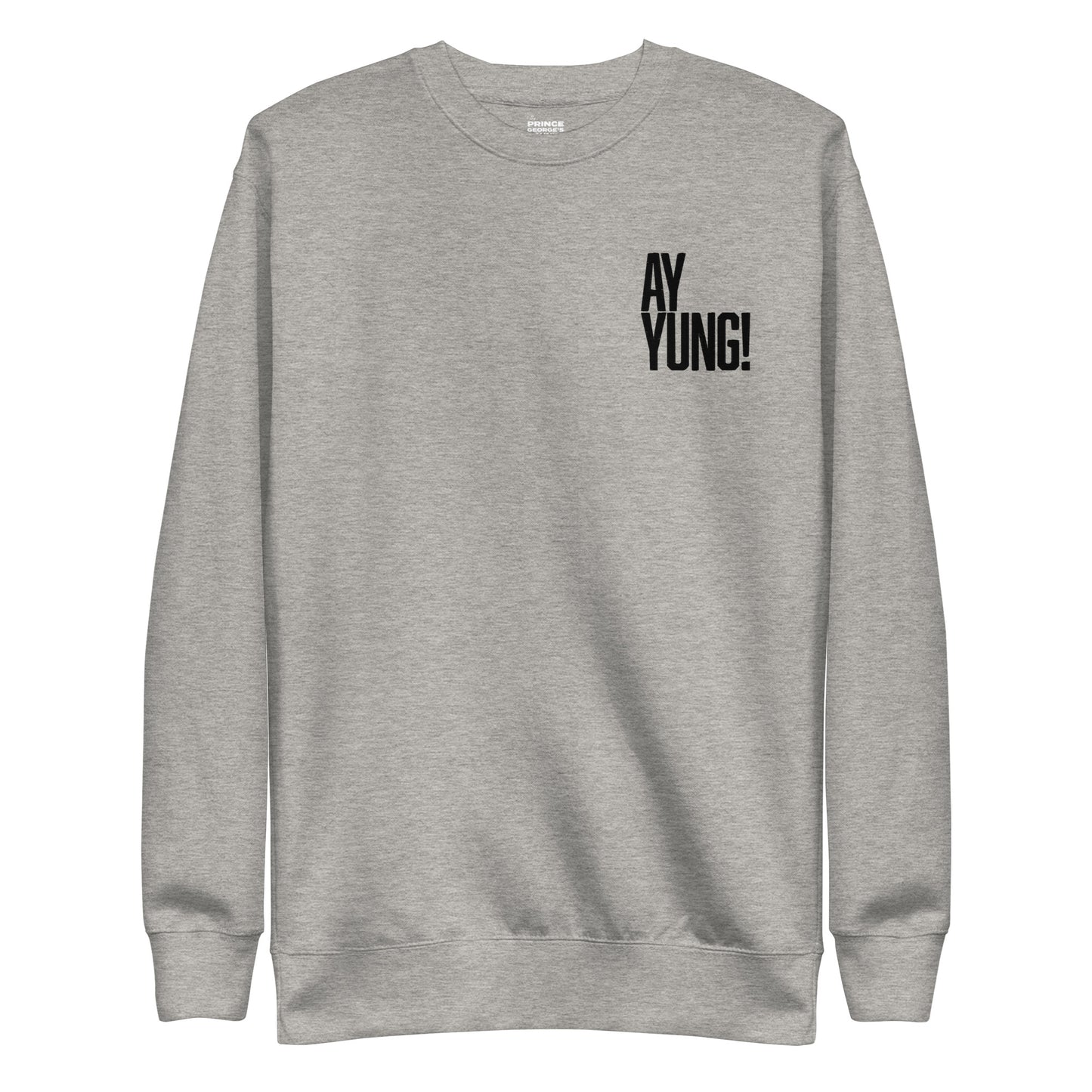 Ay Yung! Stitched Unisex Premium Sweatshirt